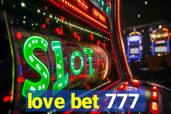 love bet 777